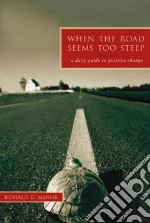 When The Road Seems Too Steep