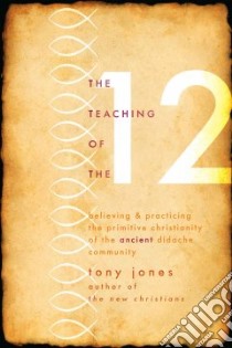 The Teaching of the 12 libro in lingua di Jones Tony