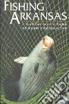 Fishing Arkansas libro str