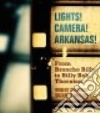 Lights! Camera! Arkansas! libro str