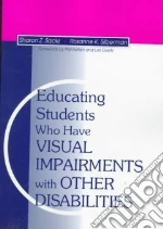 Educating Students Who Have Visual Impairments With Other Disabilities