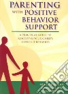 Parenting With Positive Behavior Support libro str