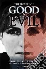 The Nature of Good and Evil