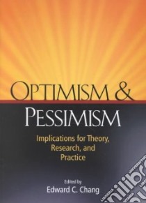 Optimism & Pessimism libro in lingua di Chang Edward C. (EDT)