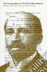The Correspondence of W.E.B. Du Bois
