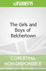 The Girls and Boys of Belchertown
