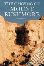 The Carving of Mount Rushmore