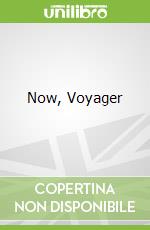 Now, Voyager