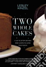 Two Whole Cakes