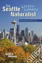 The Seattle Street-smart Naturalist