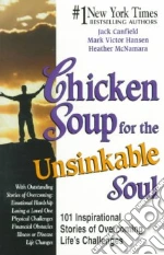 Chicken Soup for the Unsinkable Soul