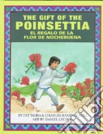 The Gift of the Poinsettia + El Regalo De LA Flor De Nochebuena