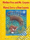 Mother Fox and Mr. Coyote / Mamá Zorra Y Don Coyote libro str