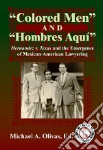 "Colored Men" and "Hombres Aqui"