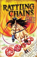 Rattling Chains and Other Stories for Children/ Ruido de cadenas y otros cuentos para ninos