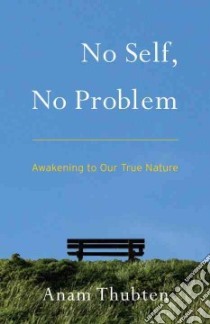 No Self, No Problem libro in lingua di Thubten Anam, Roe Sharon (EDT)