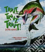 Trout, Trout, Trout libro str