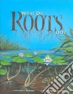What Do Roots Do? libro str