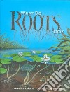 What Do Roots Do? libro str