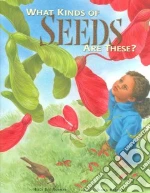What Kinds of Seeds Are These? libro str