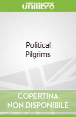 Political Pilgrims libro str