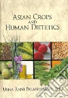 Asian Crops and Human Dietetics libro str