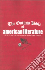 The Outlaw Bible Of American Literature