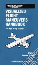 Visualized Flight Maneuvers Handbook