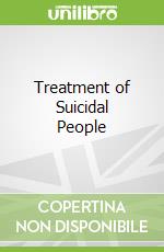 Treatment of Suicidal People