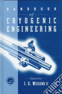 Handbook of Cryogenic Engineering libro in lingua di Weisend J. G. (EDT)