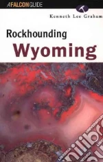 Rockhounding Wyoming