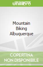Mountain Biking Albuquerque