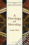 A Theology of Worship libro str