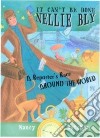 It Can't Be Done, Nellie Bly! libro str