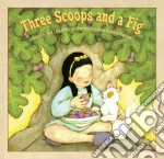 Three Scoops and a Fig