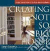 Creating the Not So Big House libro str