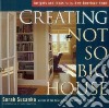 Creating the Not So Big House libro str