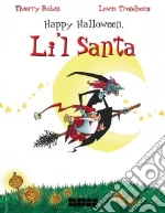 Happy Halloween, Li'L Santa