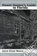 Haunt Hunter's Guide to Florida