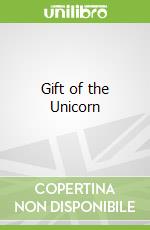 Gift of the Unicorn