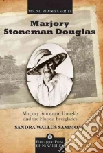 Marjory Stoneman Douglas and the Florida Everglades