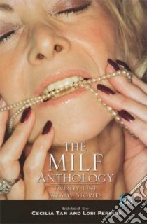 The MILF Anthology libro in lingua di Tan Cecilia (EDT), Perkins Lori (EDT)