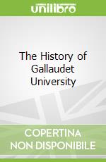 The History of Gallaudet University