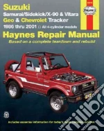 Suzuki Samurai/Sidekick/x-90/vitara & Geo/Chevrolet Tracker Automotive Repair Manual Haynes Automotive Repair Manual Series