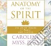 Anatomy of the Spirit (CD Audiobook) libro str