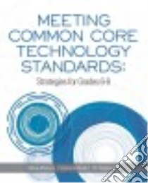 Meeting Common Core Technology Standards libro in lingua di Morrison Valerie, Novak Stephanie, Vanderwerff Tim
