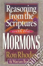 Reasoning from the Scriptures With the Mormons