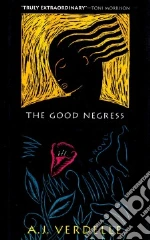The Good Negress