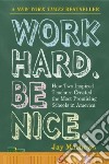 Work Hard, Be Nice libro str