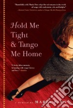Hold Me Tight and Tango Me Home